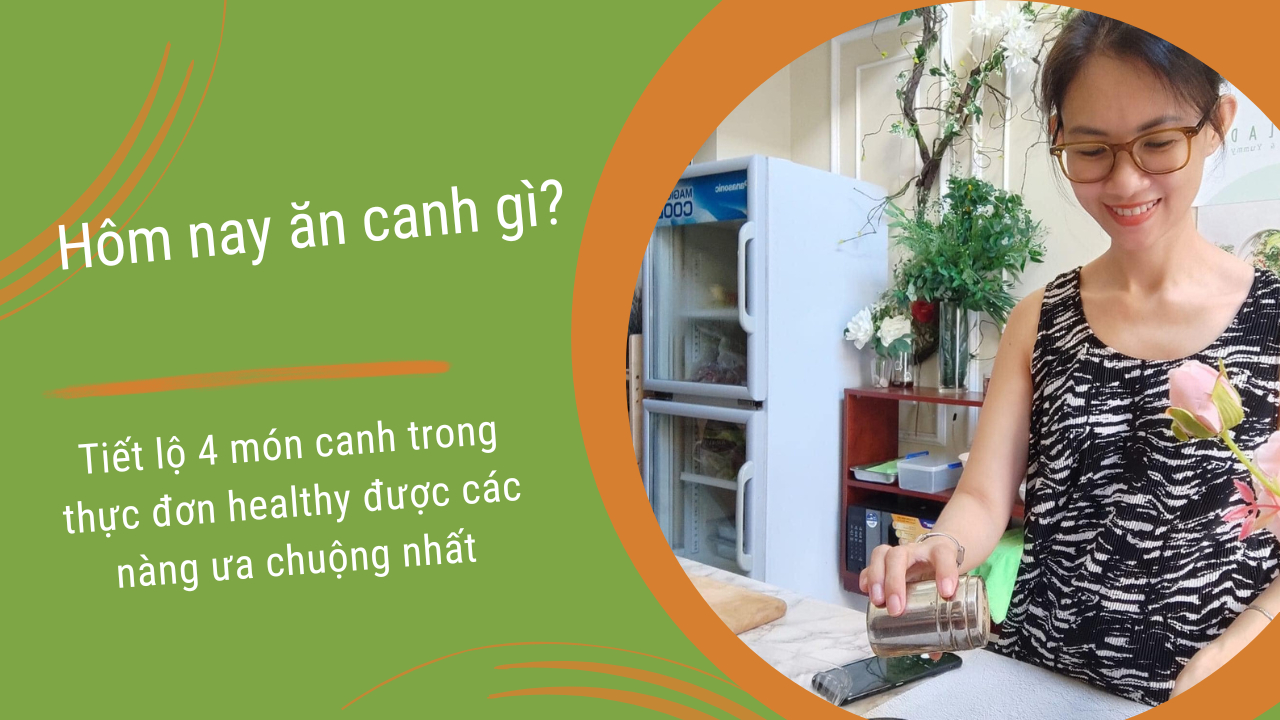 hôm nay ăn canh gì