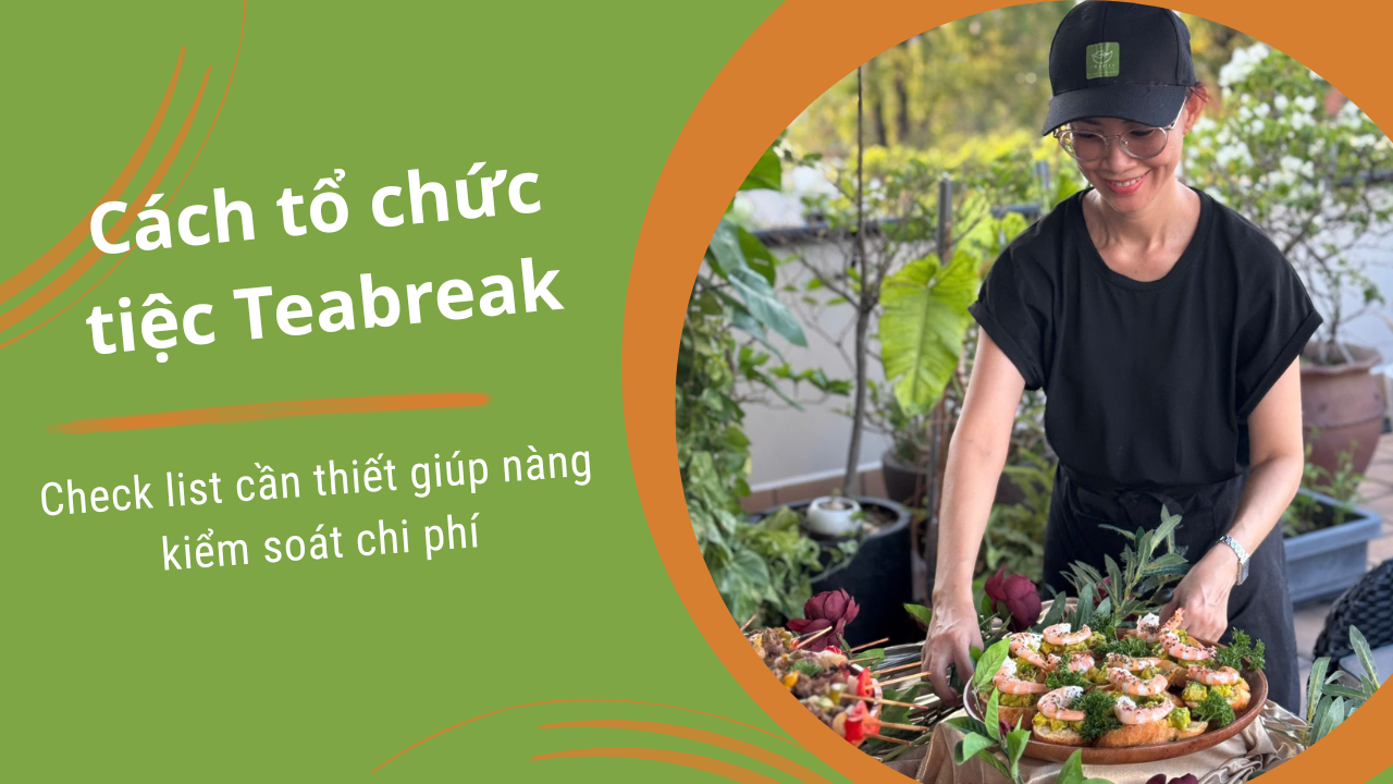 cách tổ chức tiệc teabreak